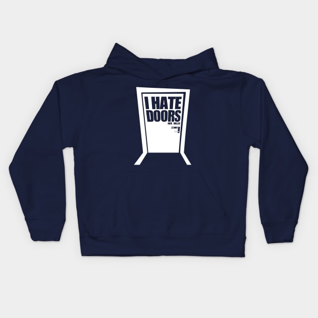 I Hate Doors Kids Hoodie by innercoma@gmail.com